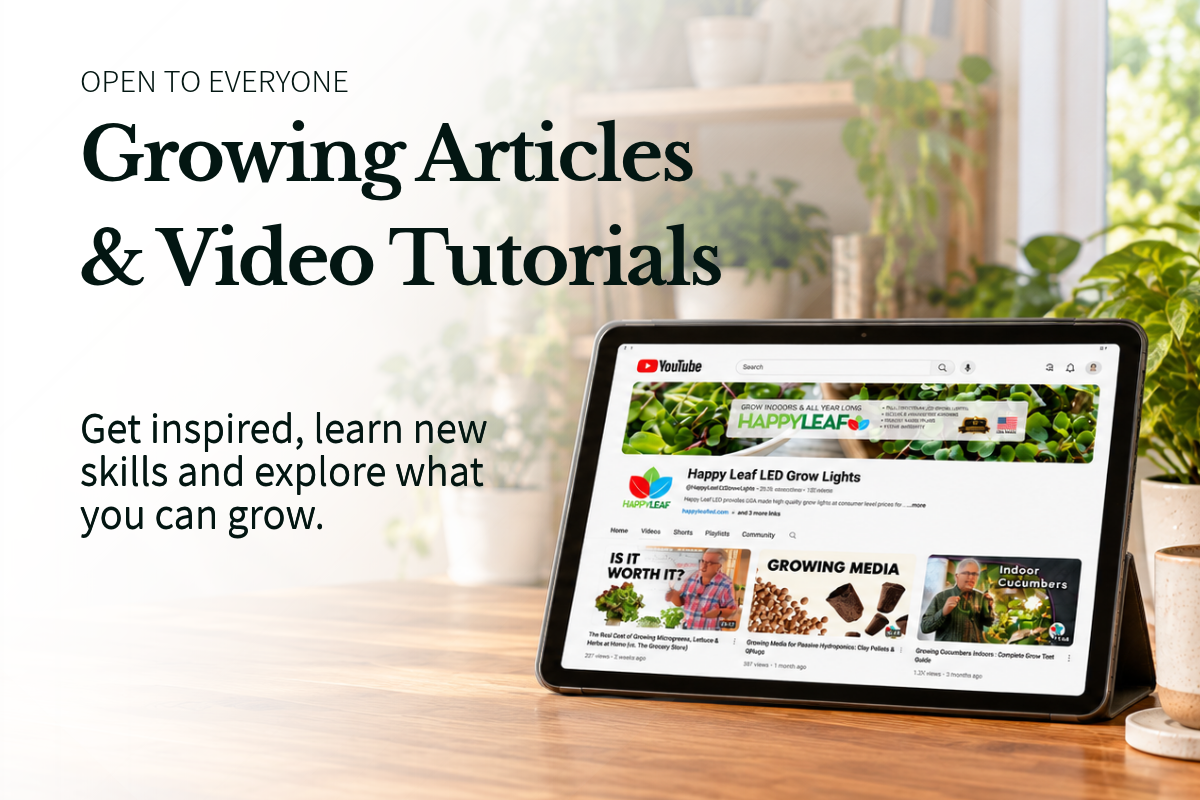 A tablet on a wooden table displaying the Happy Leaf Grow Lights YouTube channel, with large promotional text on the left reading 'OPEN TO EVERYONE Growing Articles & Video Tutorials' and a softly blurred indoor garden background with plants.